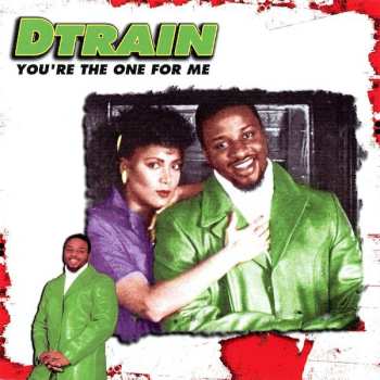 CD D-Train: You're The One For Me