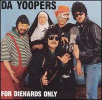 Album Da Yoopers: For Diehards Only