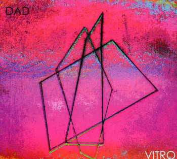 Album Dad: Vitro