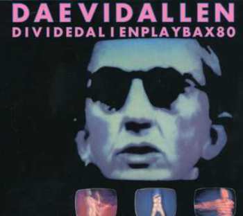 Album Daevid Allen: Divided Alien Playbax 80