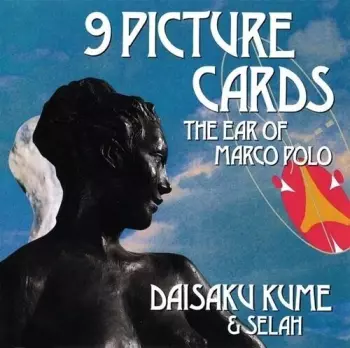 Daisaku Kume & Selah: 9 Picture Cards The Ear Of Marco Polo
