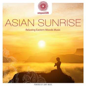 Album Dakini Mandarava: Entspanntsein: Asian Sunrise