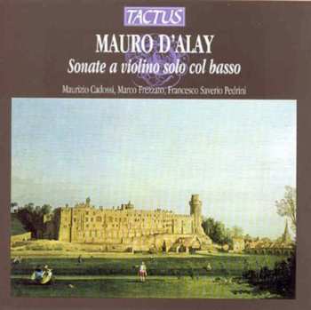 CD D'alay / Cadossi / Frezzato / Pedrini: Solo Violin Sonatas