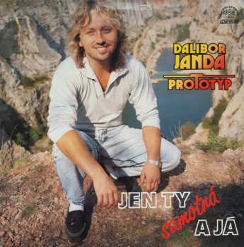 LP Dalibor Janda: Jen Ty Samotná A Já