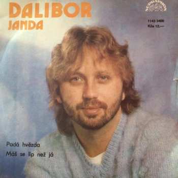 Album Dalibor Janda: Padá Hvězda / Máš Se Líp Než Já