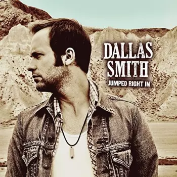 Dallas Smith: Jumped Right In
