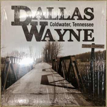 Album Dallas Wayne: Coldwater,tennessee