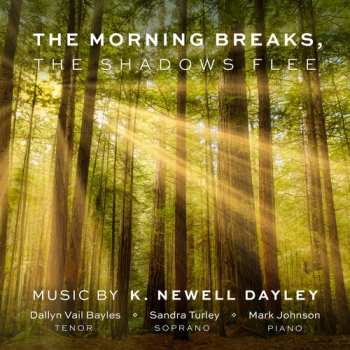 Album Dallyn Vail Bayles: The Morning Breaks, The Shadows Flee