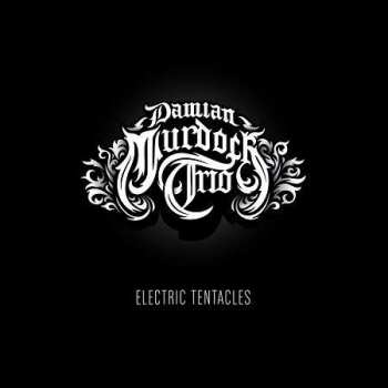 CD Damian Murdoch Trio: Electric Tentacles