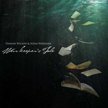 CD Damian Wilson & Adam Wakeman: Weir Keeper's Tale