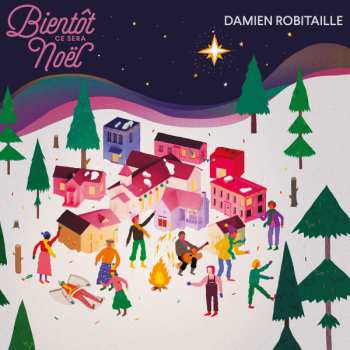 LP Damien Robitaille: Bientôt Ce Sera Noël