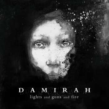 LP Damirah:  Lights And Guns And Fire  LTD | NUM