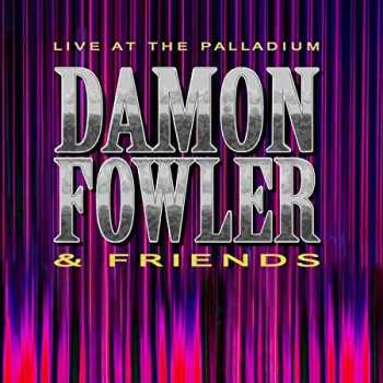 CD Damon Fowler: Live At The Palladium