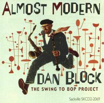 Album Dan Block: Almost Modern: The Swing To Bop Project