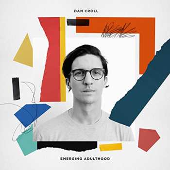 LP Dan Croll: Emerging Adulthood