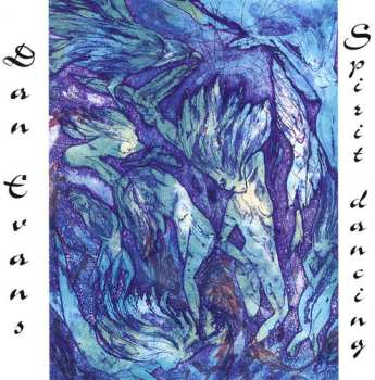 Album Dan Evans: Spirit Dancing