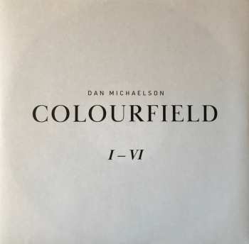LP Dan Michaelson: Colourfield I-VI LTD