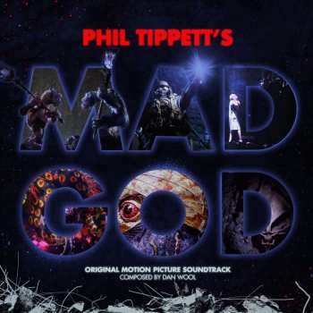 Album Dan Wool: Phil Tippett's Mad God (Original Motion Picture Soundtrack)