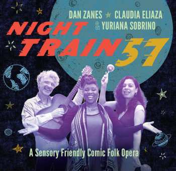 CD Dan Zanes: Night Train 57: A Sensory Friendly Comic Folk Opera