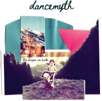 Album Dancemyth: The Shapes We Make
