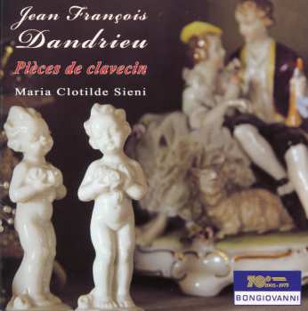 Album Dandrieu / Clotilde Sieni,maria: Pieces De Clavecin