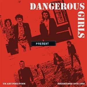 LP Dangerous Girls: Present: Recordings 1978-1982