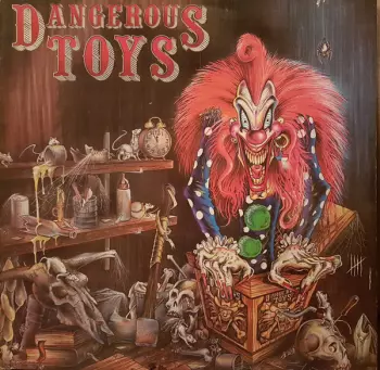 Dangerous Toys: Dangerous Toys