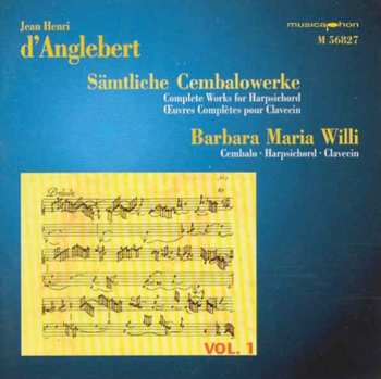 Album D'anglebert / Willi: Complete Works For Harpsichord 1