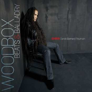 CD Daniel Bernard Roumain: Woodbox Beats & Balladry