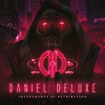 Album Daniel Deluxe: Instruments Of Retribution