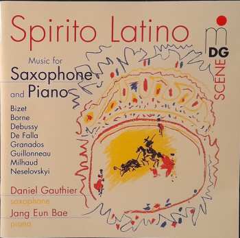 CD Daniel Gauthier: Spirito Latino (Music For Saxophone And Piano)