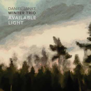 Album Daniel Janke Winter Trio: Available Light