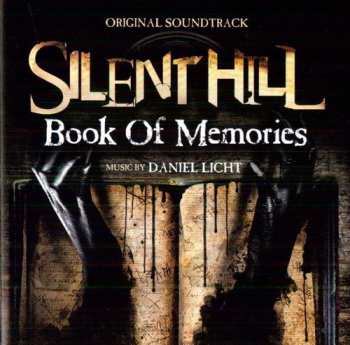 Album Daniel Licht: Silent Hill: Book Of Memories (Original Soundtrack)
