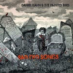 LP Daniel Kahn & The Painted Bird: Bad Old Songs