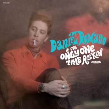 LP Daniel Romano: If I've Only One Time Askin' CLR | LTD