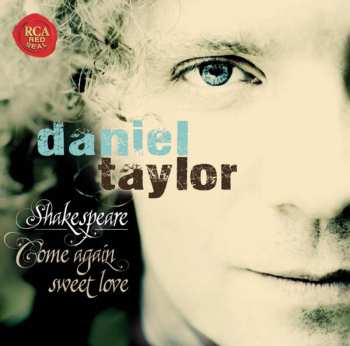 Album Daniel Taylor: Shakespeare - Come Again, Sweet Love