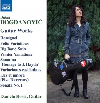 Dušan Bogdanović: Dušan Bogdanović: Guitar Works