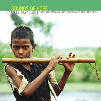 CD Daniele Cavallanti And The Milano Contemporary Art Ensemble: Sounds Of Hope
