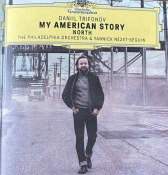 2CD Daniil Trifonov: My American Story: North