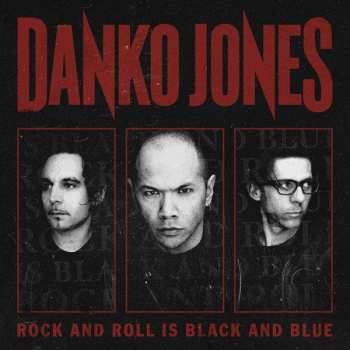 CD Danko Jones: Rock And Roll Is Black And Blue