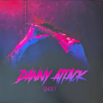 Danny Attack: Ghost