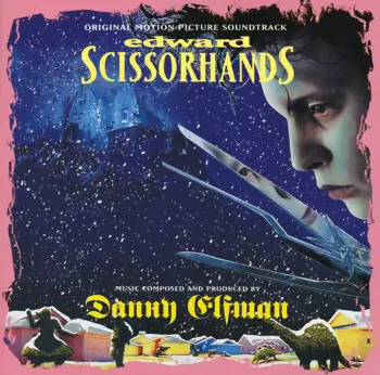 Danny Elfman: Edward Scissorhands (Original Motion Picture Soundtrack)