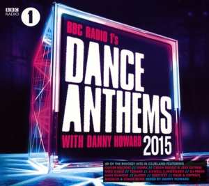 2CD Danny Howard: BBC Radio 1's Dance Anthems 2015