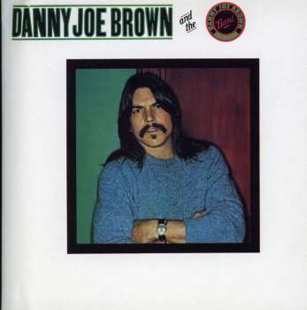 CD Danny Joe Brown: Danny Joe Brown And The Danny Joe Brown Band