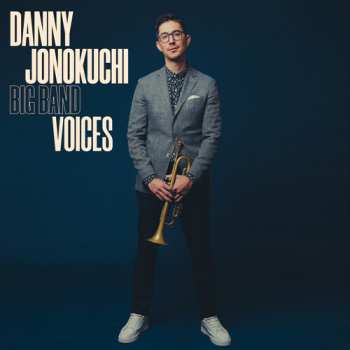 CD Danny Jonokuchi: Big Band Voices