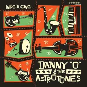 CD Danny O & The Astrotones: Introducing...