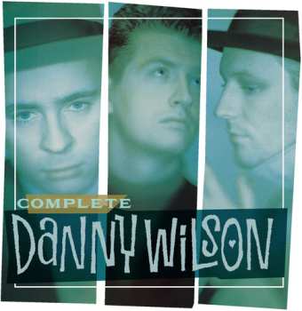 5CD Danny Wilson: Complete Danny Wilson
