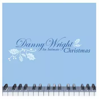 Danny Wright: An Intimate Christmas