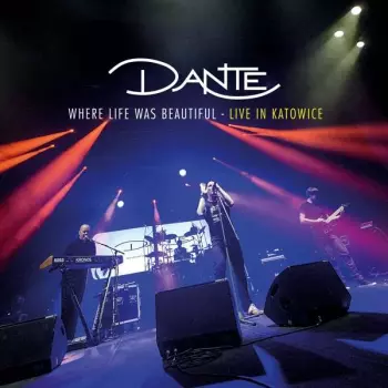 Where Life Was Beautiful (Live In Katowice)