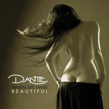 CD Dante: When We Were Beautiful DIGI